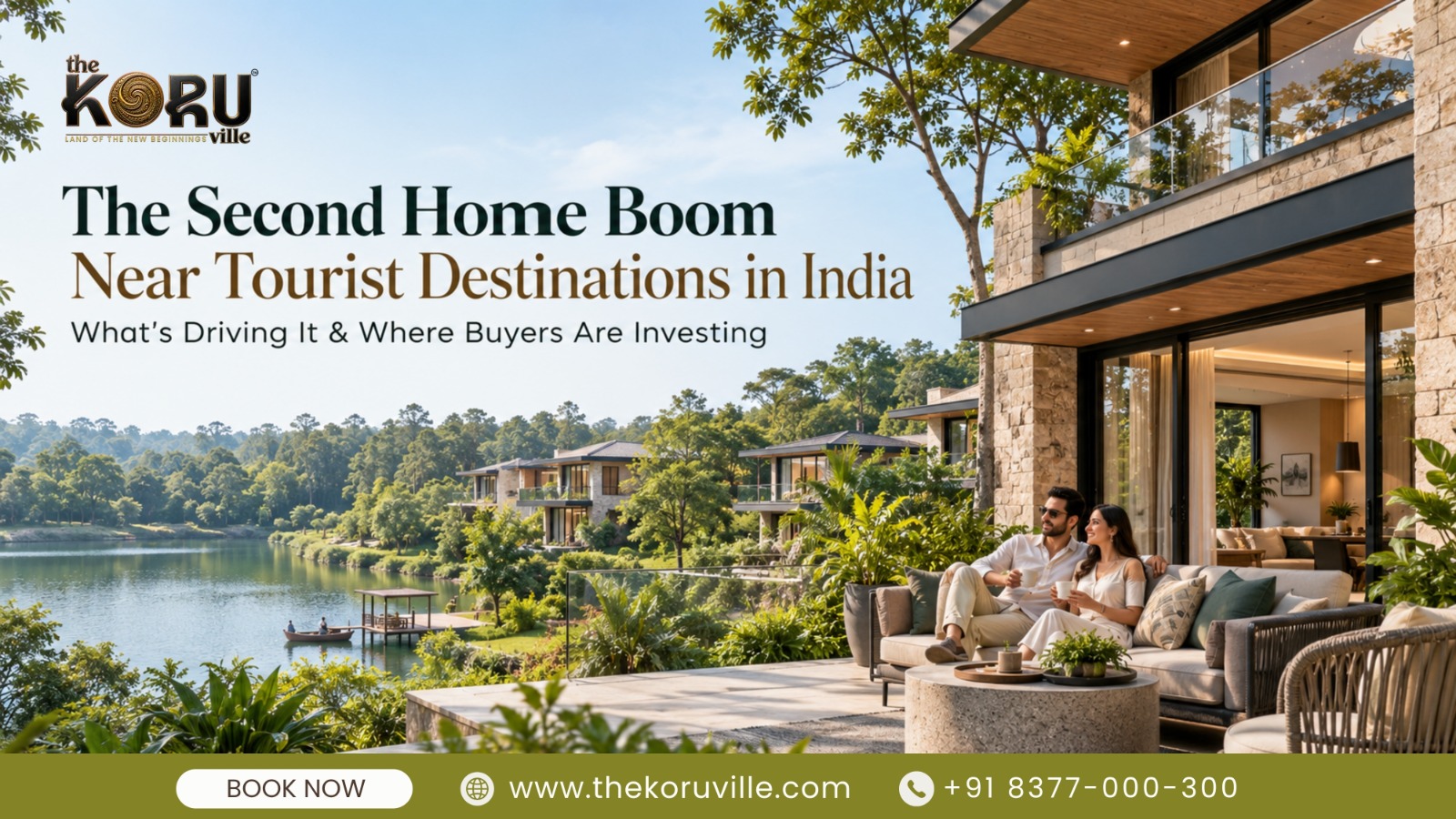 The Second Home Boom Near Tourist Destinations in India: What’s Driving It & Where Buyers Are investing